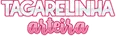 Tagarelinha Arteira